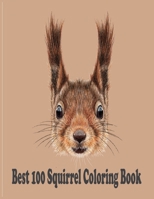 best 100 squirrel coloring book: (Dover Nature Coloring Book) B08HTGG8XL Book Cover
