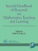 Second Handbook of Research on Mathematics Teaching and Learning 1593115865 Book Cover