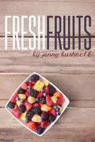 Fresh Fruits: A 30 Day Devotional 1530044006 Book Cover