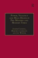 Power, Violence and Mass Death in Pre-Modern and Modern Times 0754630420 Book Cover