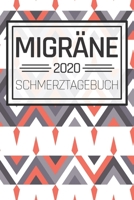 Migräne 2020 Schmerztagebuch: Migräne und Kopfschmerzen Tagebuch zum Ausfüllen für Spannungskopfschmerzen - Persönliche Schmerztherapie Behandlung und ... zur Anti-Migräne Hilfe (German Edition) 1654835005 Book Cover