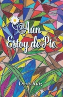 Aun Estoy de Pie (Spanish Edition) B0FLQ4Y1GJ Book Cover