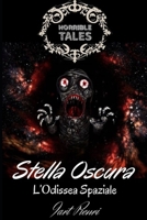 Stella Oscura: l'Odissea Spaziale (Horrible Tales) (Italian Edition) B0CJHBG9KQ Book Cover