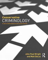 Conservative Criminology: A Call to Restore Balance to the Social Sciences 0323357016 Book Cover