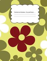 Composition Notebook College Ruled: Hippie Floral Yellow Green Burgundy 1079853553 Book Cover