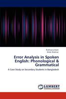 Error Analysis in Spoken English: Phonological & Grammatical 3848488493 Book Cover