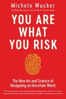 You Are What You Risk 1639364730 Book Cover