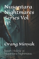 Nusantara Nightmares Vol 4: Orang Minyak: Nusantara Nightmares Series B0GL2Y7FZN Book Cover