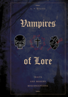 Vampires of Lore: Traits and Modern Misconceptions 0764357921 Book Cover