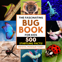 The Fascinating Bug Book for Kids: 500 Startling Facts! 163878065X Book Cover