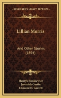 Lillian Morris and Other Stories 1539916766 Book Cover