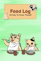 Food Log 30-Day To Know Thyself: Green Cover Food & Symptoms Diary Tracker Log Wellness Logbook Journal 1706262469 Book Cover