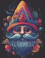 All The Gnomes: Adult Coloring Book B0C9S4VKFH Book Cover