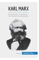 Karl Marx: Klassenkampf und Kapital – Der Mensch im Mittelpunkt (Wirtschaftswissen) 2808015402 Book Cover