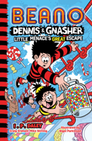 Beano Dennis & Gnasher: Little Menace’s Great Escape: Book 6 in the funniest illustrated series for children – perfect for funny kids aged 7, 8, 9 and 10 – brand new for 2023 0008534047 Book Cover
