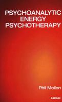 Psychoanalytic Energy Psychotherapy 1855755661 Book Cover
