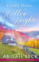 Finally Home in Willow Heights: Willow Heights Series Book Two B09Q3RY1M6 Book Cover