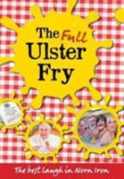 The Full Ulster Fry… The best laugh in Norn Iron 0856409936 Book Cover