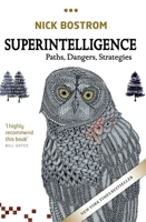 Superintelligence: Paths, Dangers, Strategies 0198739834 Book Cover