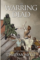 The Warring Dead: In the Time of the Dead, Book 2 B0DDXVNSP4 Book Cover
