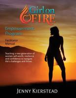 Girl on Fire Empowerment Program Facilitator Manual 0995340919 Book Cover