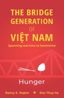 Spanning Wartime to Boomtime: Volume 2: Hunger (The Bridge Generation of Vi?tnam) B0875Z65XH Book Cover