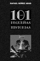 101 Pequenas Historias Vol.2: Diminutas Gotas de Realidad Imaginada 1548656372 Book Cover