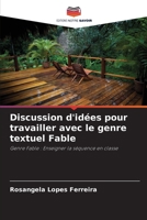 Discussion d'idées pour travailler avec le genre textuel Fable (French Edition) 6207530969 Book Cover