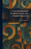 Das Wesen Der Vorstellung Bei Schopenhauer (German Edition) 1025585461 Book Cover