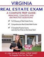 Virginia Real Estate Exam a Complete Prep Guide: Principles, Concepts and 400 Practice Questions 1532720548 Book Cover