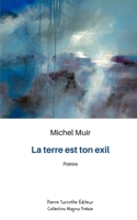 La terre est ton exil (French Edition) 2925437036 Book Cover