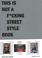 This Is Not a F*cking Street Style Book 3961710783 Book Cover