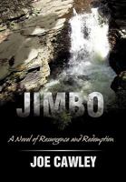 Jimbo: A Novel of Resurgence and Redemption 1450237576 Book Cover