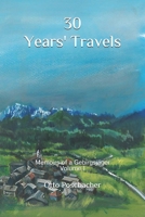 30 Years' Travels: Memoirs of a Gebirgsjäger Volume I B08LNBVGSD Book Cover