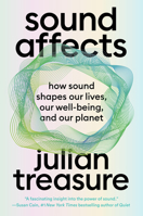 Sound Affects: How Sound Shapes Our Lives, Our Wellbeing and Our Planet 1538741873 Book Cover