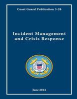 Coast Guard Publication 3-28 Incident Management and Crisis Response June 2014 1545141606 Book Cover