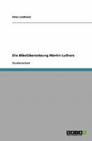 Die Bibelübersetzung Martin Luthers 3638760146 Book Cover