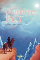 De Givre et de Feu (French Edition) 2342365411 Book Cover