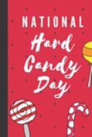 National Hard Candy Day: December 19th | Happy Holidays | Old Fashioned | Classic | Candy Twists | White Sugar | Molds | Hard Brittle | Gift For Candy Lovers 169162375X Book Cover