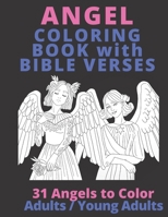 Angel Coloring Book with Bible Verses: 31 Angels to Color: Adults/Young Adults B08X66LCYD Book Cover