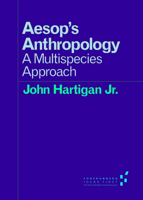 Aesop's Anthropology: A Multispecies Approach 0816696845 Book Cover