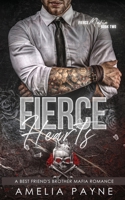 Fierce Hearts: A Best Friend's Brother Mafia Romance (Fierce Mafia) 1997594161 Book Cover
