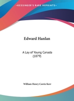 Edward Hanlan: A Lay Of Young Canada 1104051346 Book Cover