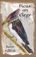 Picus: an Elegy B0GXGRBMP8 Book Cover