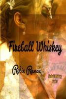 Fireball Whiskey: Blame it on the Fireball Whiskey B083XW6CMT Book Cover