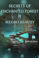 Secrets of the Enchanted Forest: Follow Your Dreams B0CGL4K8Z4 Book Cover