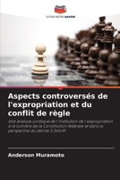 Aspects controversés de l'expropriation et du conflit de règle (French Edition) 6207612876 Book Cover