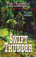 Swift Thunder: A Western Story 0843947586 Book Cover