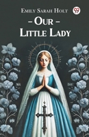 Our Little Lady 1517146704 Book Cover