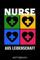 NURSE AUS LEIDENSCHAFT NOTIZBUCH: A5 TAGEBUCH für Krankenschwestern | Pflege Bücher | Altenpflege | Geschenkidee für zukünftige Pfleger Krankenschwestern | Schichtplaner | Tagebuch (German Edition) B083XX5FLL Book Cover